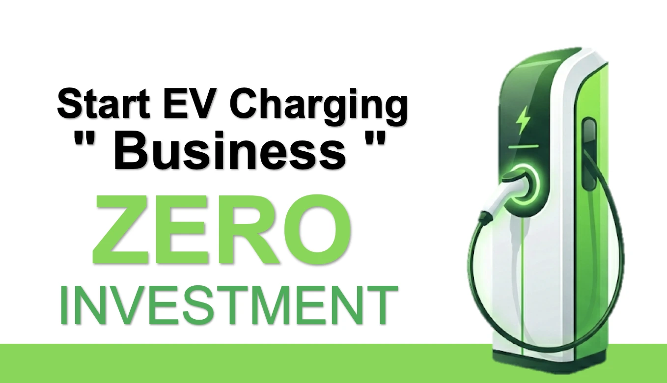 Start EV Charging Business with Zero Investment